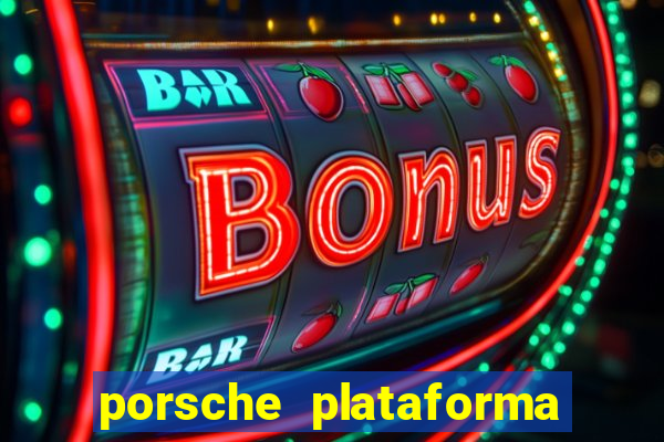 porsche plataforma de jogos